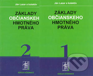 Kniha: Základy občianskeho hmotného práva, 1. a 2. zväzok (Ján Lazar a kolektiv). Wolters Kluwer (Iura Edition), 2004 Kniha: Základy občianskeho hmotného práva, 1. a 2. zväzok (Ján Lazar a kolektiv). Wolters Kluwer (Iura Edition), 2004