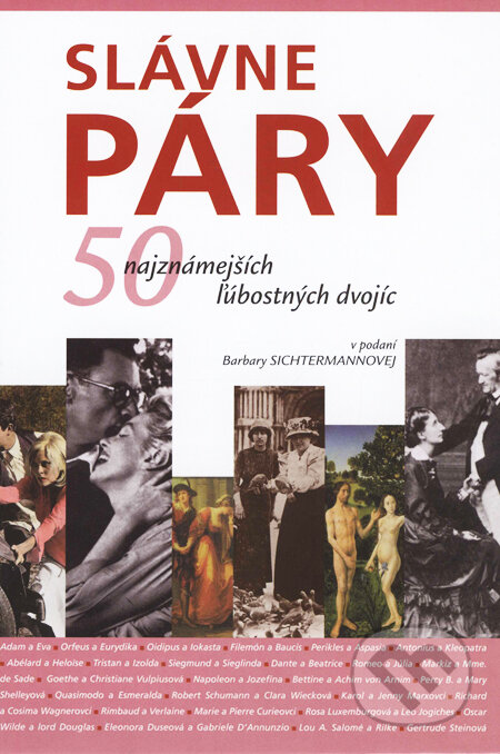 Kniha: Slávne páry (Barbara Sichtermannová). Slovart, 2004 Kniha: Slávne páry (Barbara Sichtermannová). Slovart, 2004
