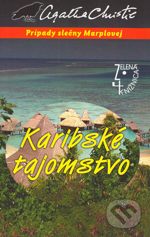Kniha: Karibské tajomstvo (Agatha Christie). Slovenský spisovateľ, 2004 Kniha: Karibské tajomstvo (Agatha Christie). Slovenský spisovateľ, 2004
