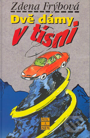 Kniha: Dvě dámy v tísni (Zdena Frýbová). Šulc - Švarc, 2004 Kniha: Dvě dámy v tísni (Zdena Frýbová). Šulc - Švarc, 2004