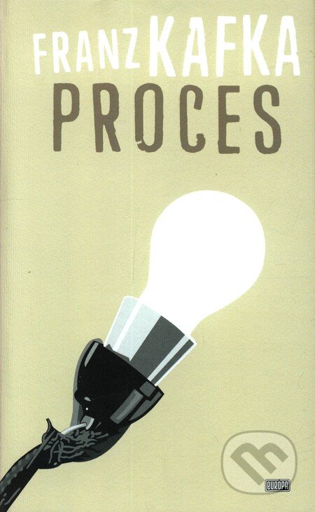 Kniha: Proces (Franz Kafka). Európa, 2004 Kniha: Proces (Franz Kafka). Európa, 2004