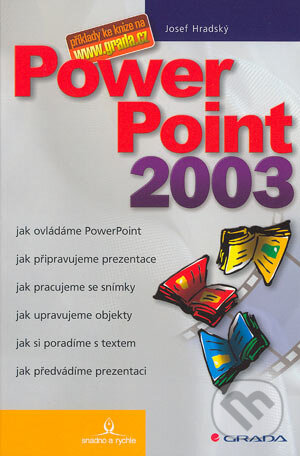 Kniha: PowerPoint 2003 (Josef Hradský). Grada, 2004 Kniha: PowerPoint 2003 (Josef Hradský). Grada, 2004