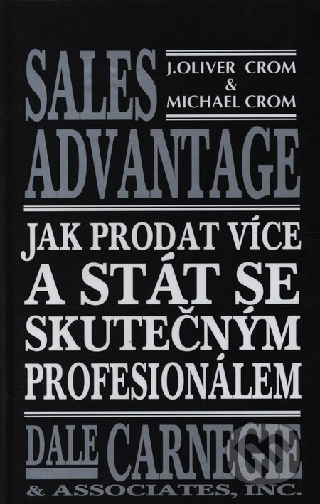 Kniha: Sales Advantage - Jak prodat více a stát se skutečným profesionálem (J. Oliver Crom a Michael Crom). Talpress, 2004 Kniha: Sales Advantage - Jak prodat více a stát se skutečným profesionálem (J. Oliver Crom a Michael Crom). Talpress, 2004
