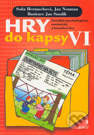 Kniha: Hry do kapsy VI (Jan Neuman a Soňa Hermochová). Portál, 2004 Kniha: Hry do kapsy VI (Jan Neuman a Soňa Hermochová). Portál, 2004