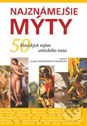 Kniha: Najznámejšie mýty (Gerold Dommermuth Gudrich). Slovart, 2004 Kniha: Najznámejšie mýty (Gerold Dommermuth Gudrich). Slovart, 2004