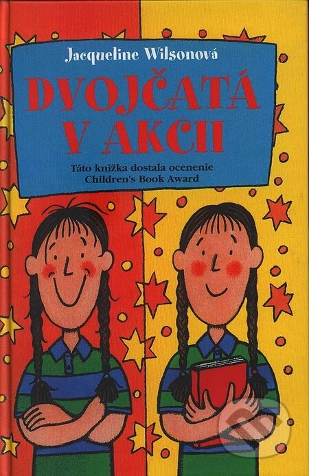 Kniha: Dvojčatá v akcii (Jacqueline Wilson). Slovart, 2004 Kniha: Dvojčatá v akcii (Jacqueline Wilson). Slovart, 2004
