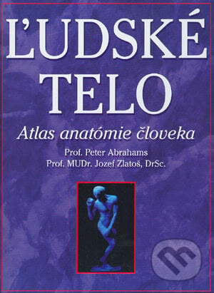 Ľudské telo - Peter Abrahams, Jozef Zlatoš, Cesty, 2004