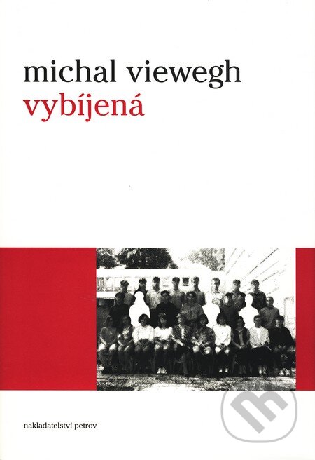 Kniha: Vybíjená (Michal Viewegh). Petrov, 2004 Kniha: Vybíjená (Michal Viewegh). Petrov, 2004
