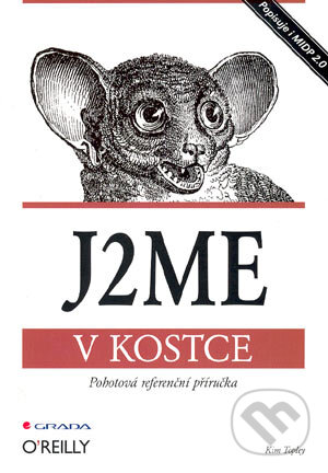 Kniha: J2ME v kostce (Kim Topley). Grada, 2004 Kniha: J2ME v kostce (Kim Topley). Grada, 2004