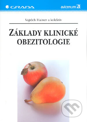 Kniha: Základy klinické obezitologie (Vojtěch Hainer a kolektiv). Grada, 2004 Kniha: Základy klinické obezitologie (Vojtěch Hainer a kolektiv). Grada, 2004