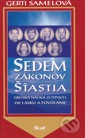 Kniha: Sedem zákonov šťastia (Gerti Samelová). Ikar, 2004 Kniha: Sedem zákonov šťastia (Gerti Samelová). Ikar, 2004