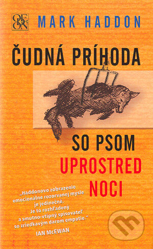 Kniha: Čudná príhoda so psom uprostred noci (Mark Haddon). Ikar, 2004 Kniha: Čudná príhoda so psom uprostred noci (Mark Haddon). Ikar, 2004