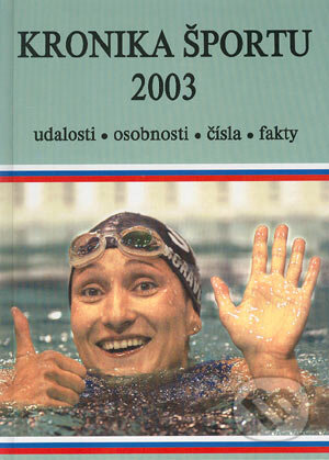 Kniha: Kronika športu (Autorský kolektív). Sport-Press, 2004 Kniha: Kronika športu (Autorský kolektív). Sport-Press, 2004