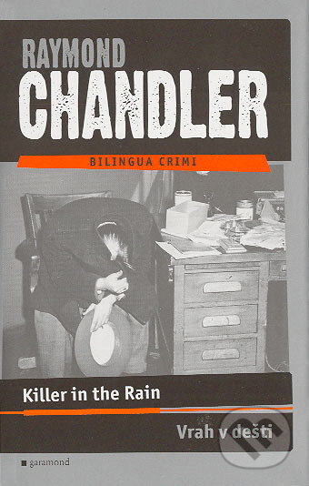 Kniha: Killer in the Rain / Vrah v dešti (Raymond Chandler). Garamond, 2004 Kniha: Killer in the Rain / Vrah v dešti (Raymond Chandler). Garamond, 2004