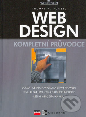 Kniha: Web design (Thomas A. Powell). Computer Press, 2004 Kniha: Web design (Thomas A. Powell). Computer Press, 2004