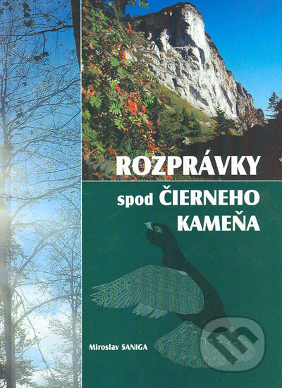 Kniha: Rozprávky spod Čierneho kameňa (Miroslav Saniga). Epos, 2004 Kniha: Rozprávky spod Čierneho kameňa (Miroslav Saniga). Epos, 2004