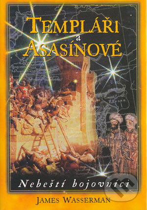 Kniha: Templáři a asasínové (James Wasserman). BB/art, 2004 Kniha: Templáři a asasínové (James Wasserman). BB/art, 2004