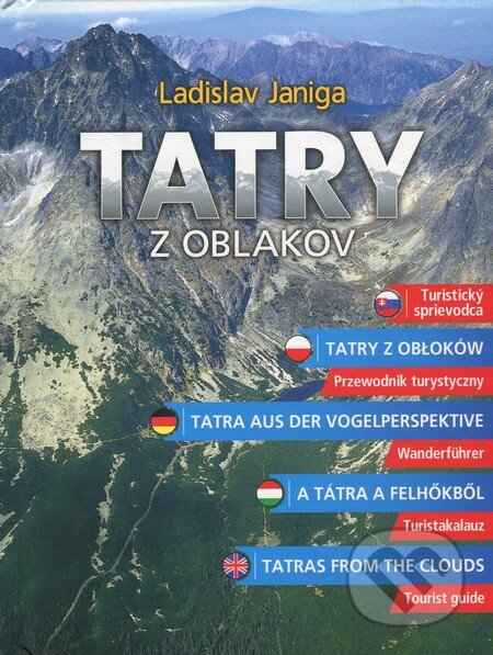Kniha: Tatry z oblakov (Ladislav Janiga). Ladislav Janiga, 2013 Kniha: Tatry z oblakov (Ladislav Janiga). Ladislav Janiga, 2013