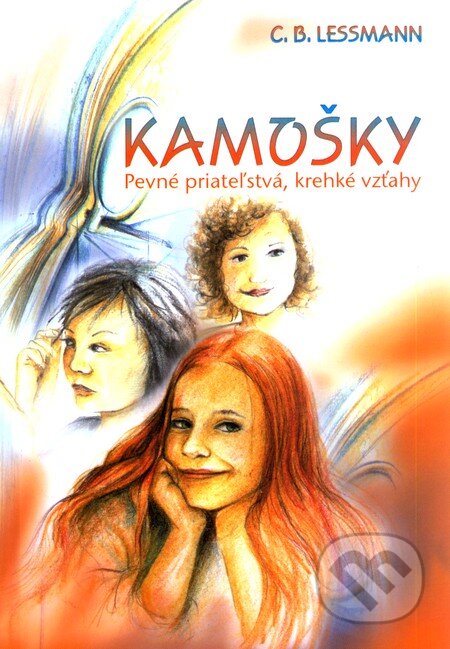 Kniha: Kamošky I. Pevné priateľstvá, krehké vzťahy (C.B. Lessmann). Epos, 2003 Kniha: Kamošky I. Pevné priateľstvá, krehké vzťahy (C.B. Lessmann). Epos, 2003