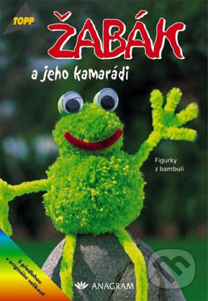 Kniha: Žabák a jeho kamarádi (Barbara Kalk). Anagram, 2003 Kniha: Žabák a jeho kamarádi (Barbara Kalk). Anagram, 2003