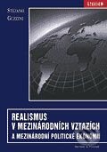 Realismus v mezinárodních vztazích - Stefano Guzzini, Barrister & Principal, 2004