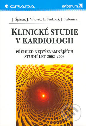 Kniha: Klinické studie v kardiologii (Jindřich Špinar, Jiří Pařenica, Jiří Vítovec a Lea Pinková). Grada, 2004 Kniha: Klinické studie v kardiologii (Jindřich Špinar, Jiří Pařenica, Jiří Vítovec a Lea Pinková). Grada, 2004