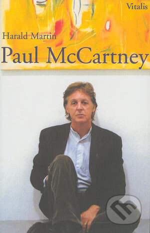 Kniha: Paul McCartney (Harald Martin). Vitalis, 2004 Kniha: Paul McCartney (Harald Martin). Vitalis, 2004