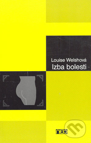 Kniha: Izba bolesti (Louise Welshová). Ikar, 2004 Kniha: Izba bolesti (Louise Welshová). Ikar, 2004