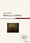 Kniha: Obrazy a symboly (Mircea Eliade). Computer Press, 2004 Kniha: Obrazy a symboly (Mircea Eliade). Computer Press, 2004