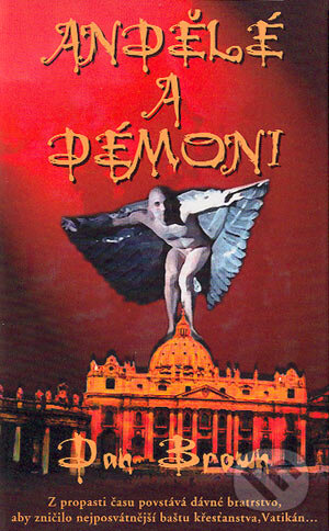 Kniha: Andělé a démoni (Dan Brown). Metafora, 2002 Kniha: Andělé a démoni (Dan Brown). Metafora, 2002