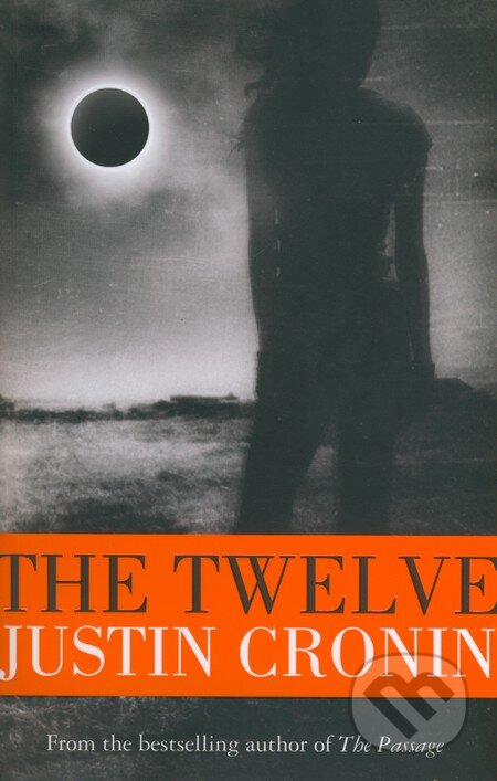 Kniha: The Twelve (Justin Cronin). Orion, 2013 Kniha: The Twelve (Justin Cronin). Orion, 2013