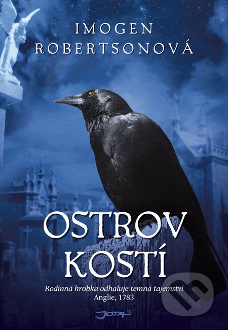Kniha: Ostrov kostí (Imogen Robertsonová). Jota, 2014 Kniha: Ostrov kostí (Imogen Robertsonová). Jota, 2014