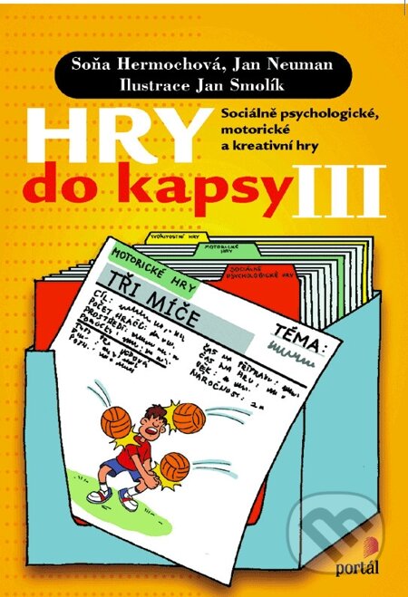 E-kniha: Hry do kapsy III (J.Neuman a S. Hermochová). Portál, 2013 E-kniha: Hry do kapsy III (J.Neuman a S. Hermochová). Portál, 2013