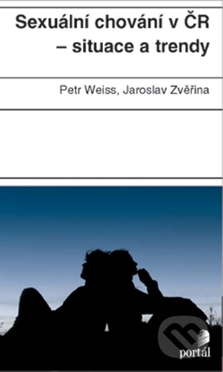 E-kniha: Sexuální chování v ČR - situace a trendy (Jaroslav Zvěřina a Petr Weiss). Portál, 2012 E-kniha: Sexuální chování v ČR - situace a trendy (Jaroslav Zvěřina a Petr Weiss). Portál, 2012