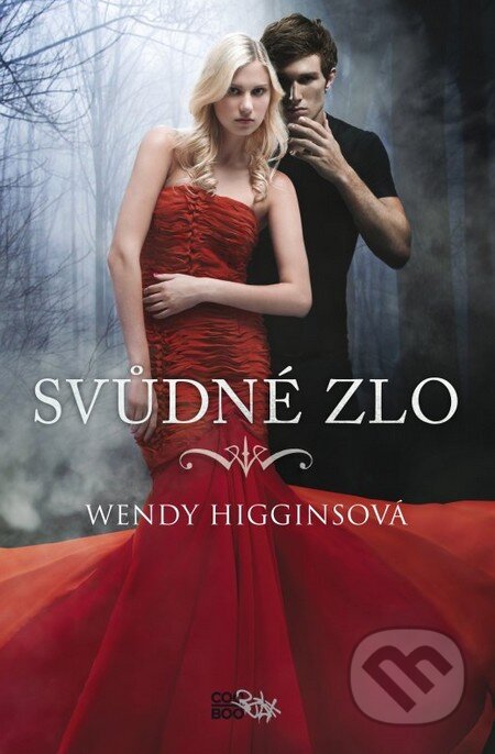 Kniha: Svůdné zlo (Wendy Higgins). CooBoo CZ, 2013 Kniha: Svůdné zlo (Wendy Higgins). CooBoo CZ, 2013