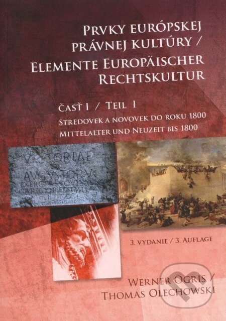 Kniha: Prvky európskej právnej kultúry 1.časť (Werner Ogris). Eurokódex, 2013 Kniha: Prvky európskej právnej kultúry 1.časť (Werner Ogris). Eurokódex, 2013