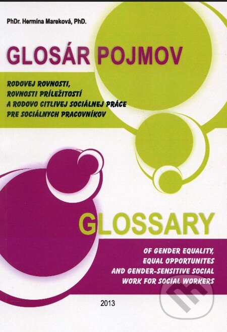 Kniha: Glosár pojmov /Glossary (Hermína Mareková). CEP, 2013 Kniha: Glosár pojmov /Glossary (Hermína Mareková). CEP, 2013