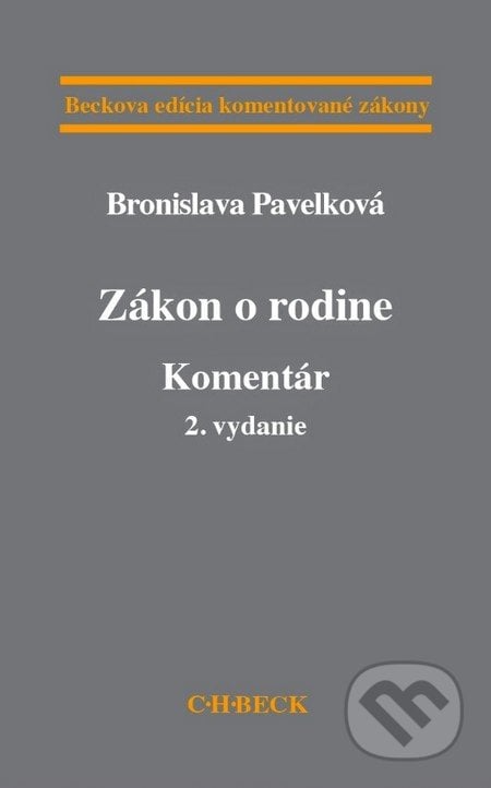Zákon o rodine - Bronislava Pavelková, C. H. Beck, 2013