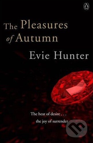 Kniha: The Pleasures of Autumn (Evie Hunter). Penguin Books, 2013 Kniha: The Pleasures of Autumn (Evie Hunter). Penguin Books, 2013