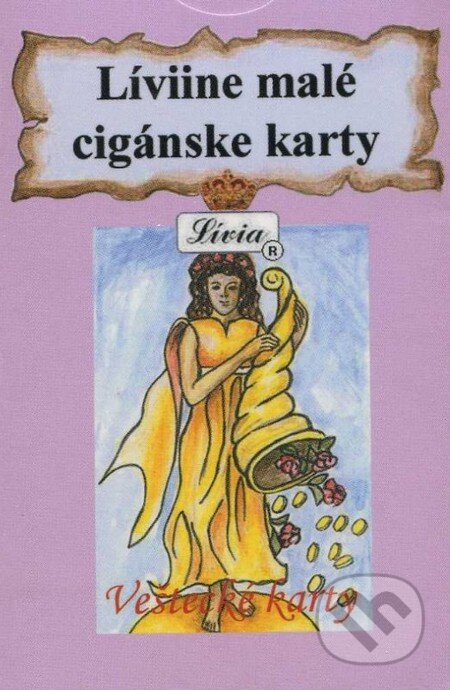 Líviine malé cigánske karty (Lívia). EU PRESS, 2013 Líviine malé cigánske karty (Lívia). EU PRESS, 2013