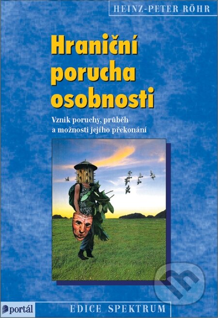 E-kniha: Hraniční porucha osobnosti (Heinz Peter Röhr). Portál, 2012 E-kniha: Hraniční porucha osobnosti (Heinz Peter Röhr). Portál, 2012
