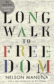 Kniha: Long Walk To Freedom (Nelson Mandela). Abacus, 2013 Kniha: Long Walk To Freedom (Nelson Mandela). Abacus, 2013