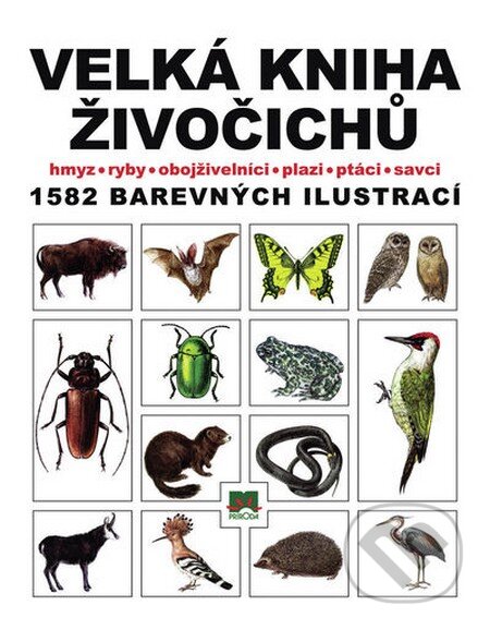 Kniha: Velká kniha živočichů (Autorský kolektiv). Príroda Kniha: Velká kniha živočichů (Autorský kolektiv). Príroda