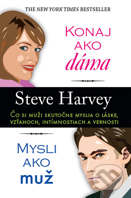 Kniha: Konaj ako dáma, mysli ako muž (Steve Harvey). Tatran, 2013 Kniha: Konaj ako dáma, mysli ako muž (Steve Harvey). Tatran, 2013