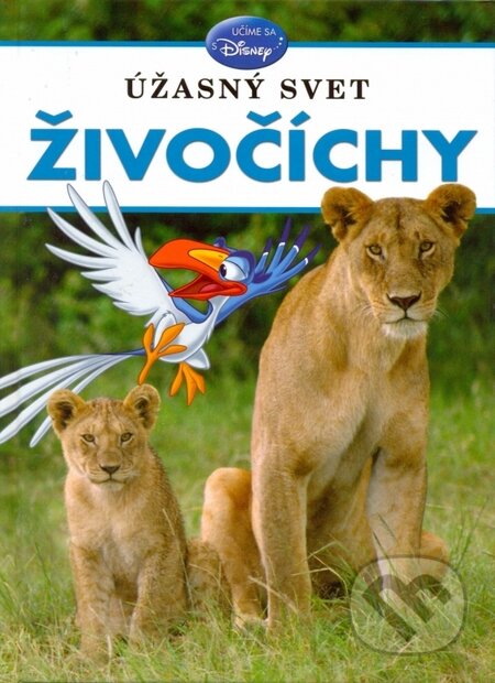 Kniha: Úžasný svet zvierat - Živočíchy (Egmont SK). Egmont SK, 2013 Kniha: Úžasný svet zvierat - Živočíchy (Egmont SK). Egmont SK, 2013