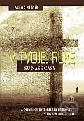 Kniha: V Tvojej ruke sú naše časy (Miloš Klátik). Tranoscius Kniha: V Tvojej ruke sú naše časy (Miloš Klátik). Tranoscius