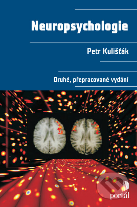 E-kniha: Neuropsychologie (Petr Kulišťák). Portál, 2003 E-kniha: Neuropsychologie (Petr Kulišťák). Portál, 2003