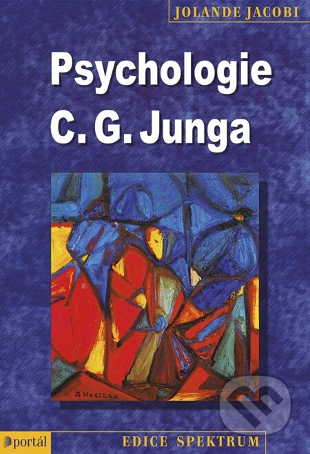 E-kniha: Psychologie C. G. Junga (Jolande Jacobi). Portál, 2013 E-kniha: Psychologie C. G. Junga (Jolande Jacobi). Portál, 2013