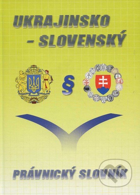 Ukrajinsko-Slovenský právnický slovník - Štefan Uraz, Herba, 2012