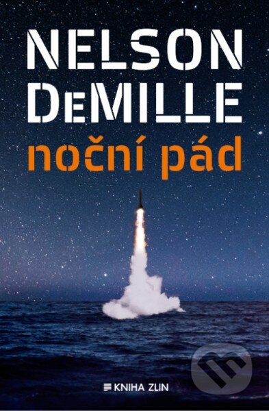 Kniha: Noční pád (Nelson DeMille). Kniha Zlín, 2014 Kniha: Noční pád (Nelson DeMille). Kniha Zlín, 2014